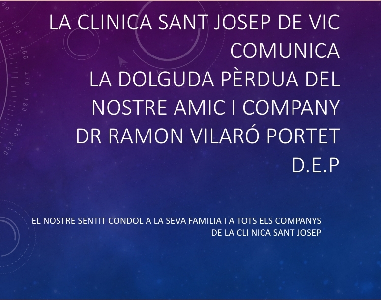 La dolguda pèrdua del nostre amic i company Dr. Ramon Vilaró Portet